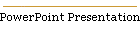 PowerPoint Presentation